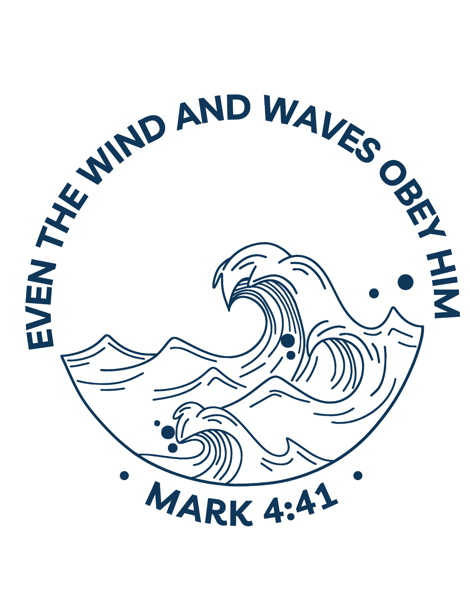 Design with waves and text 'Even the wind and waves obey Him' from Mark 4:41 on a white background